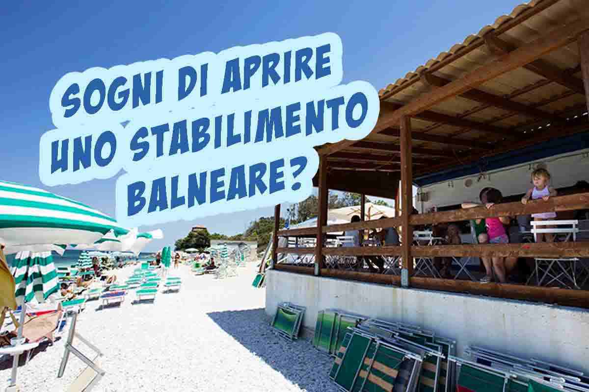 Ecco quello che devi fare se il tuo sogno è aprire uno stabilimento balneare